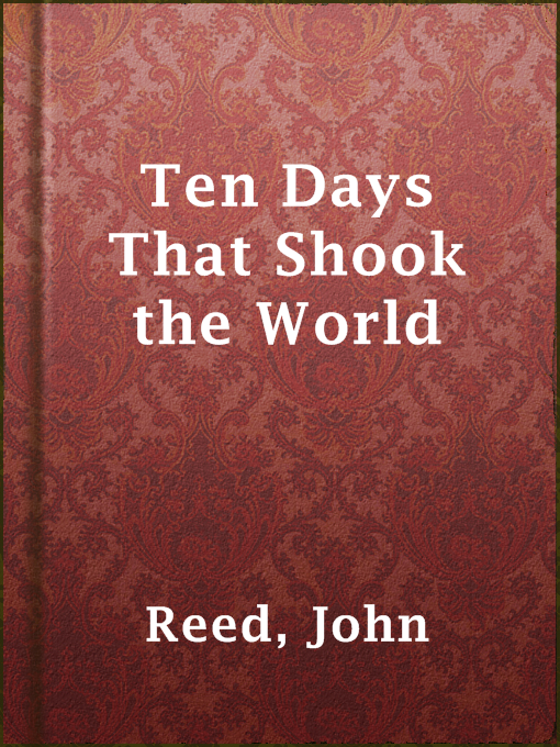 Title details for Ten Days That Shook the World by John Reed - Available